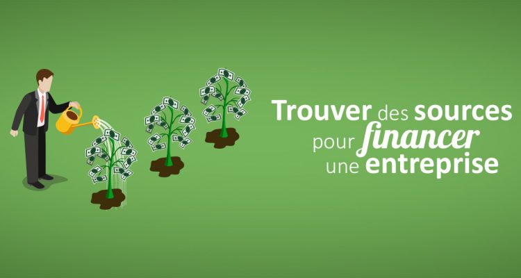 Trouver des sources pour financer une entreprise