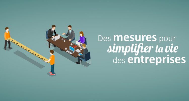 Des mesures pour simplifier la vie des entreprises