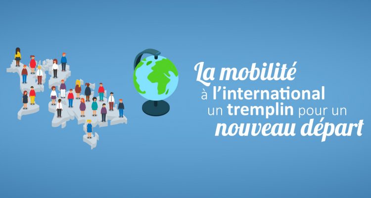 La mobilité à l'international, un tremplin pour un nouveau départ