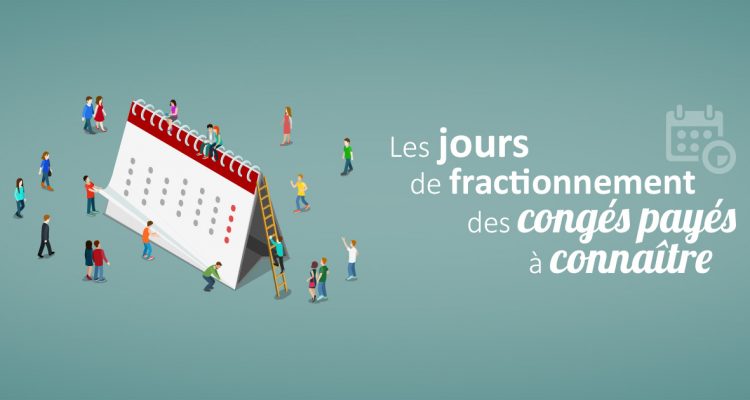 Les jours de fractionnement, des congés payés à connaître