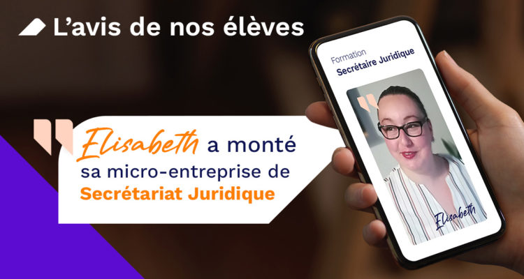 Elisabeth a monté sa micro-entreprise de secrétariat juridique